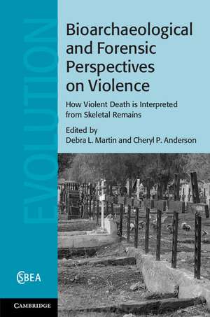 Bioarchaeological and Forensic Perspectives on Violence: How Violent Death Is Interpreted from Skeletal Remains de Debra L. Martin