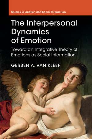 The Interpersonal Dynamics of Emotion: Toward an Integrative Theory of Emotions as Social Information de Gerben A. van Kleef