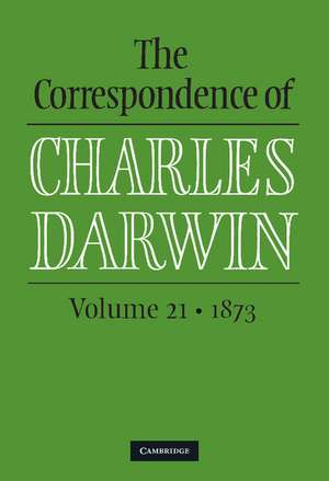 The Correspondence of Charles Darwin: Volume 21, 1873 de Charles Darwin