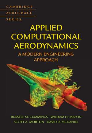 Applied Computational Aerodynamics: A Modern Engineering Approach de Russell M. Cummings