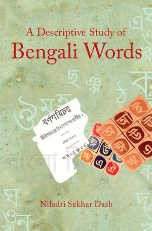 A Descriptive Study of Bengali Words de Niladri Sekhar Dash