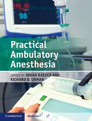 Practical Ambulatory Anesthesia de Johan Raeder