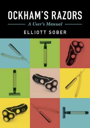 Ockham's Razors: A User's Manual de Elliott Sober