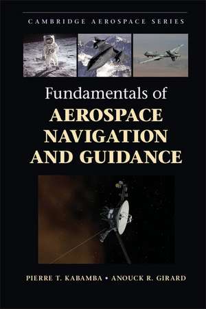 Fundamentals of Aerospace Navigation and Guidance de Pierre T. Kabamba