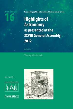 Highlights of Astronomy: Volume 16 de Thierry Montmerle