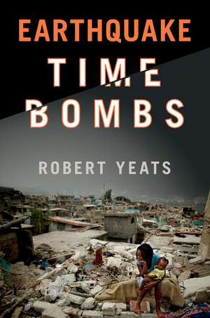 Earthquake Time Bombs de Robert Yeats