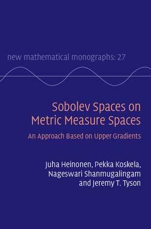 Sobolev Spaces on Metric Measure Spaces: An Approach Based on Upper Gradients de Juha Heinonen