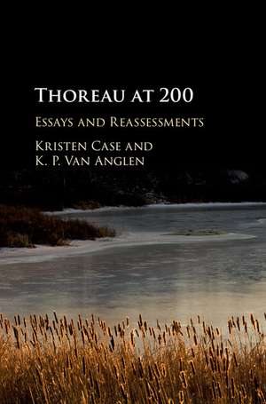 Thoreau at 200: Essays and Reassessments de Kristen Case