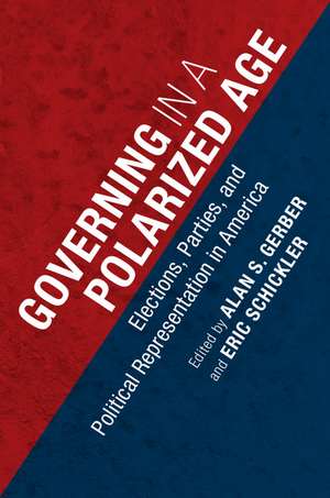 Governing in a Polarized Age: Elections, Parties, and Political Representation in America de Alan S. Gerber