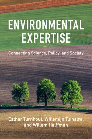 Environmental Expertise: Connecting Science, Policy and Society de Esther Turnhout