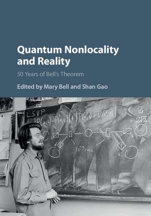 Quantum Nonlocality and Reality: 50 Years of Bell's Theorem de Mary Bell