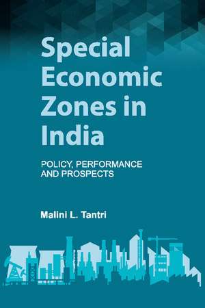 Special Economic Zones in India: Policy, Performance and Prospects de Malini L. Tantri