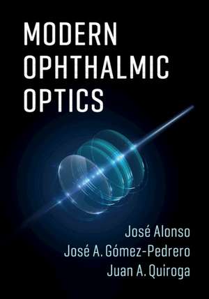 Modern Ophthalmic Optics de José Alonso