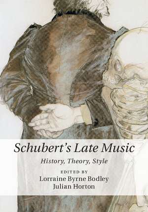 Schubert's Late Music: History, Theory, Style de Lorraine Byrne Bodley