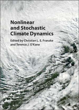 Nonlinear and Stochastic Climate Dynamics de Christian L. E. Franzke