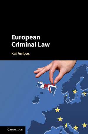 European Criminal Law de Kai Ambos