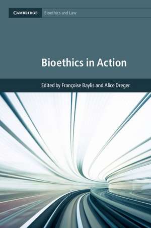 Bioethics in Action de Françoise Baylis