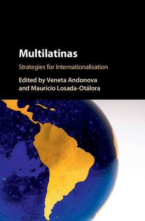 Multilatinas: Strategies for Internationalisation de Veneta Andonova