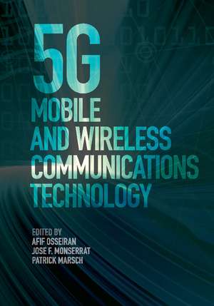 5G Mobile and Wireless Communications Technology de Afif Osseiran