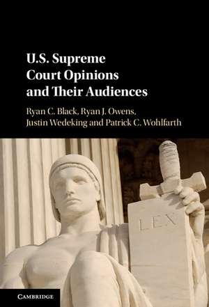 US Supreme Court Opinions and their Audiences de Ryan C. Black