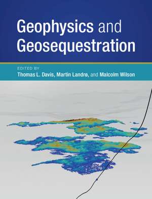 Geophysics and Geosequestration de Thomas L. Davis