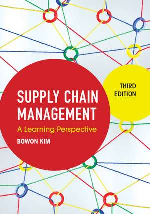 Supply Chain Management: A Learning Perspective de Bowon Kim