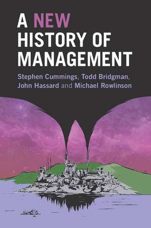 A New History of Management de Stephen Cummings