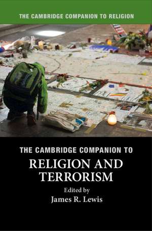 The Cambridge Companion to Religion and Terrorism de James R. Lewis