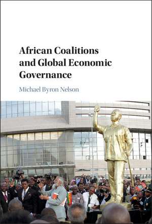 African Coalitions and Global Economic Governance de Michael Byron Nelson