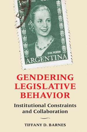 Gendering Legislative Behavior: Institutional Constraints and Collaboration de Tiffany D. Barnes