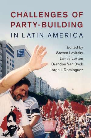 Challenges of Party-Building in Latin America de Steven Levitsky