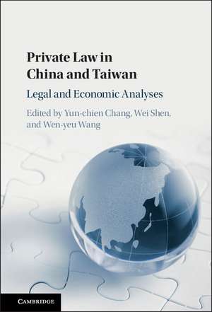 Private Law in China and Taiwan: Legal and Economic Analyses de Yun-chien Chang