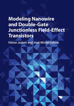 Modeling Nanowire and Double-Gate Junctionless Field-Effect Transistors de Farzan Jazaeri