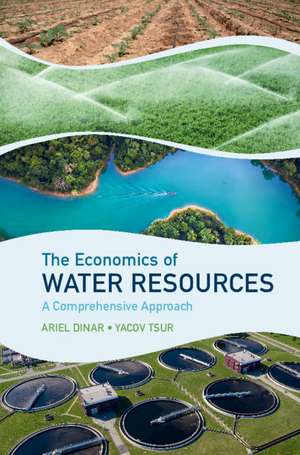 The Economics of Water Resources: A Comprehensive Approach de Ariel Dinar