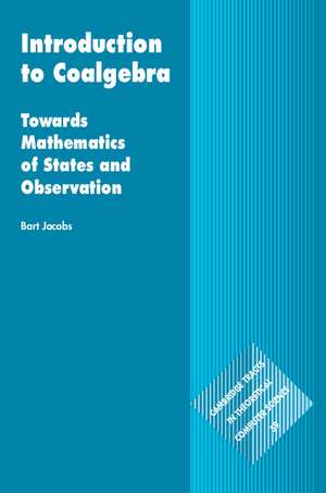 Introduction to Coalgebra: Towards Mathematics of States and Observation de Bart Jacobs