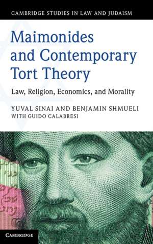 Maimonides and Contemporary Tort Theory: Law, Religion, Economics, and Morality de Yuval Sinai