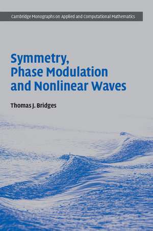 Symmetry, Phase Modulation and Nonlinear Waves de Thomas J. Bridges