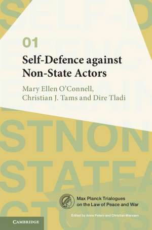 Self-Defence against Non-State Actors: Volume 1 de Mary Ellen O'Connell