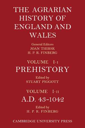 The Agrarian History of England and Wales: Volume 1, Prehistory to AD 1042 de Stuart Piggott