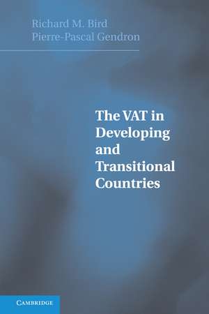 The VAT in Developing and Transitional Countries de Richard Bird