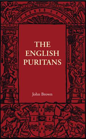 The English Puritans de John Brown