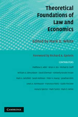 Theoretical Foundations of Law and Economics de Mark D. White