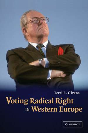 Voting Radical Right in Western Europe de Terri E. Givens