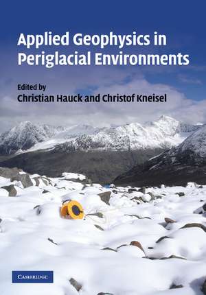 Applied Geophysics in Periglacial Environments de C. Hauck