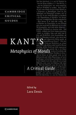 Kant's Metaphysics of Morals: A Critical Guide de Lara Denis