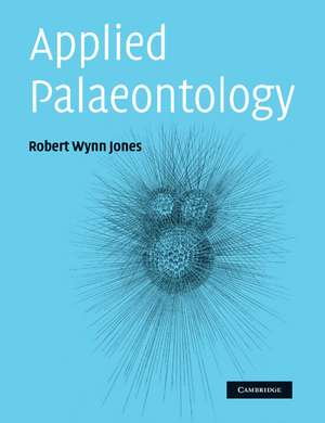 Applied Palaeontology de Robert Wynn Jones