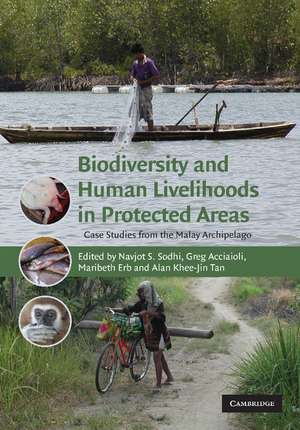 Biodiversity and Human Livelihoods in Protected Areas: Case Studies from the Malay Archipelago de Navjot S. Sodhi