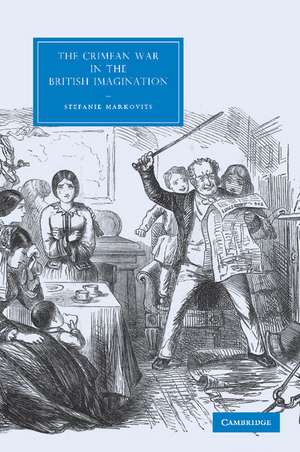 The Crimean War in the British Imagination de Stefanie Markovits