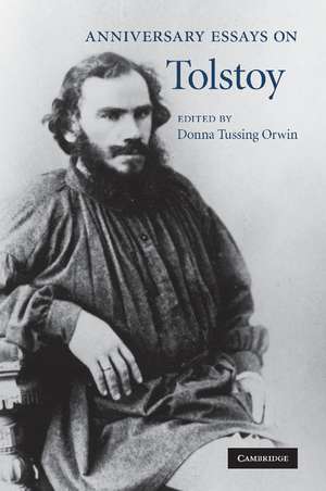 Anniversary Essays on Tolstoy de Donna Tussing Orwin