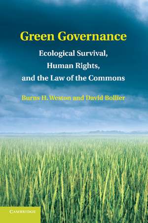 Green Governance: Ecological Survival, Human Rights, and the Law of the Commons de Burns H. Weston